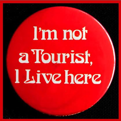 I'm not a tourist - I live here
